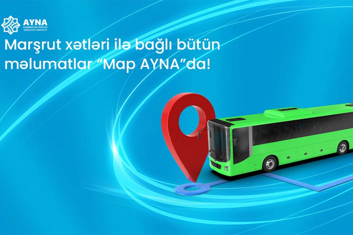 Avtobuslarla bağlı məlumatlar “Map AYNA”da