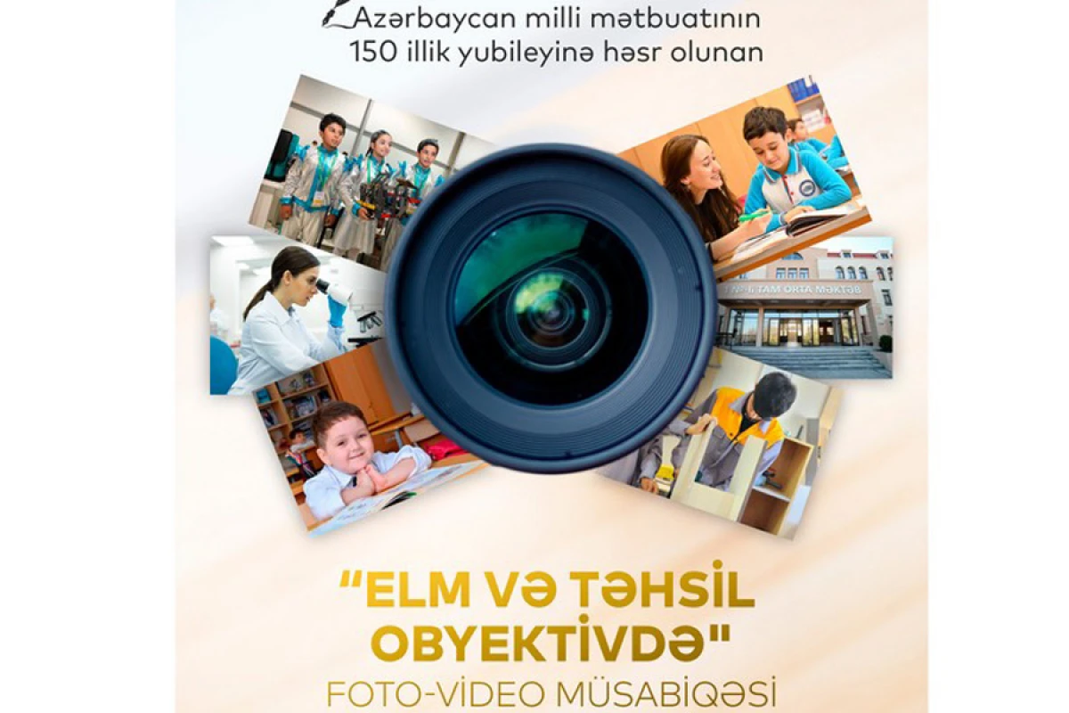 Elm və Təhsil Nazirliyi tərəfindən foto-video müsabiqəsinə start verildi