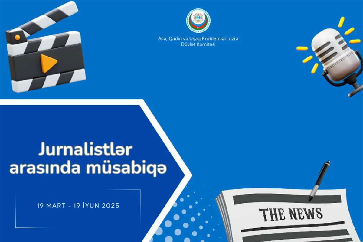 Dövlət Komitəsinin jurnalistlər üçün elan etdiyi müsabiqənin müddəti uzadıldı