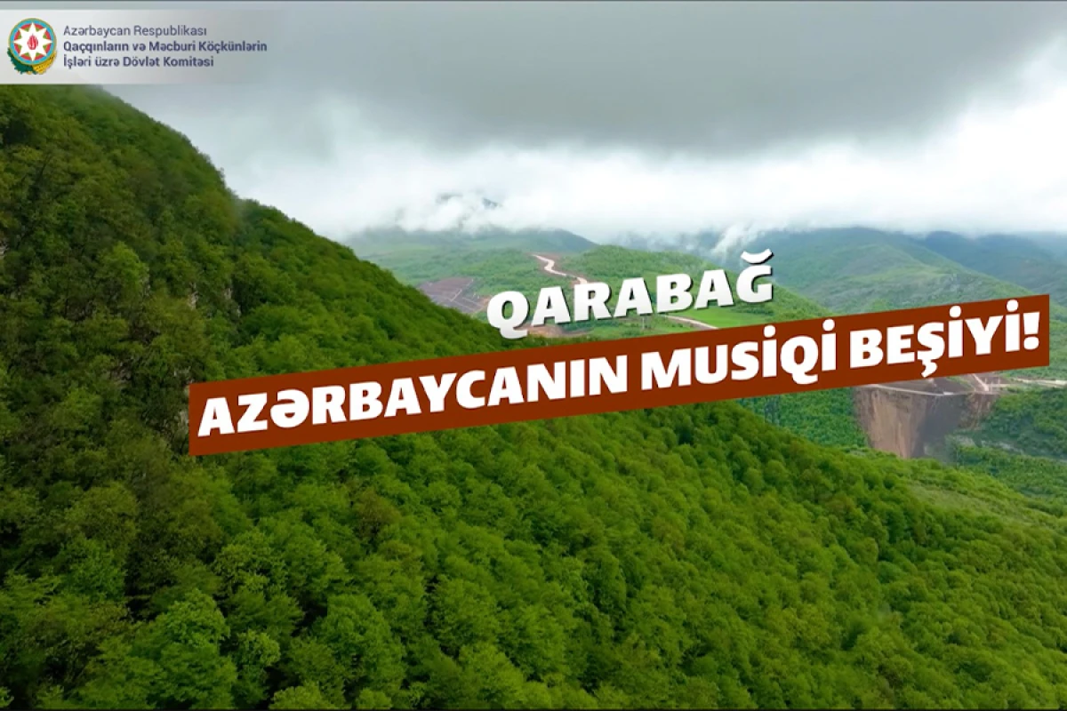 Qarabağ — Azərbaycanın dilbər guşəsi, musiqimizin beşiyi