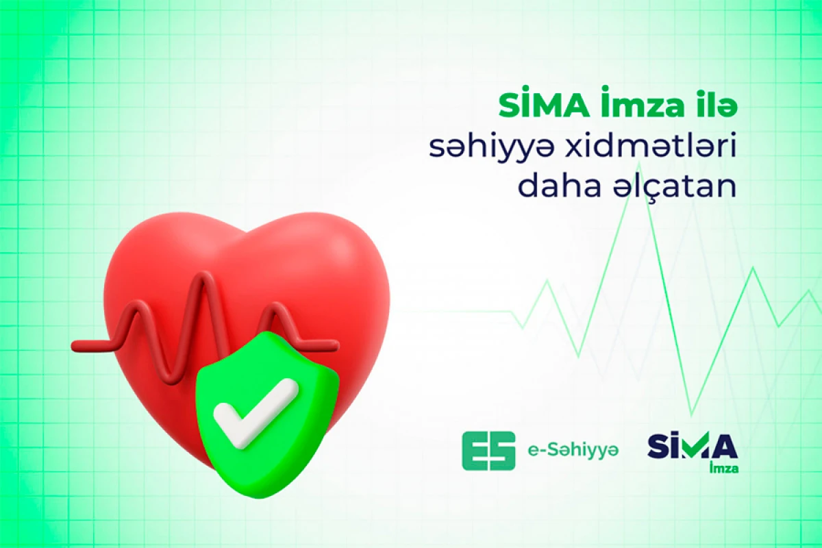SİMA yeni nəsil rəqəmsal imza “e-Səhiyyə” veb-portalına inteqrasiya edildi