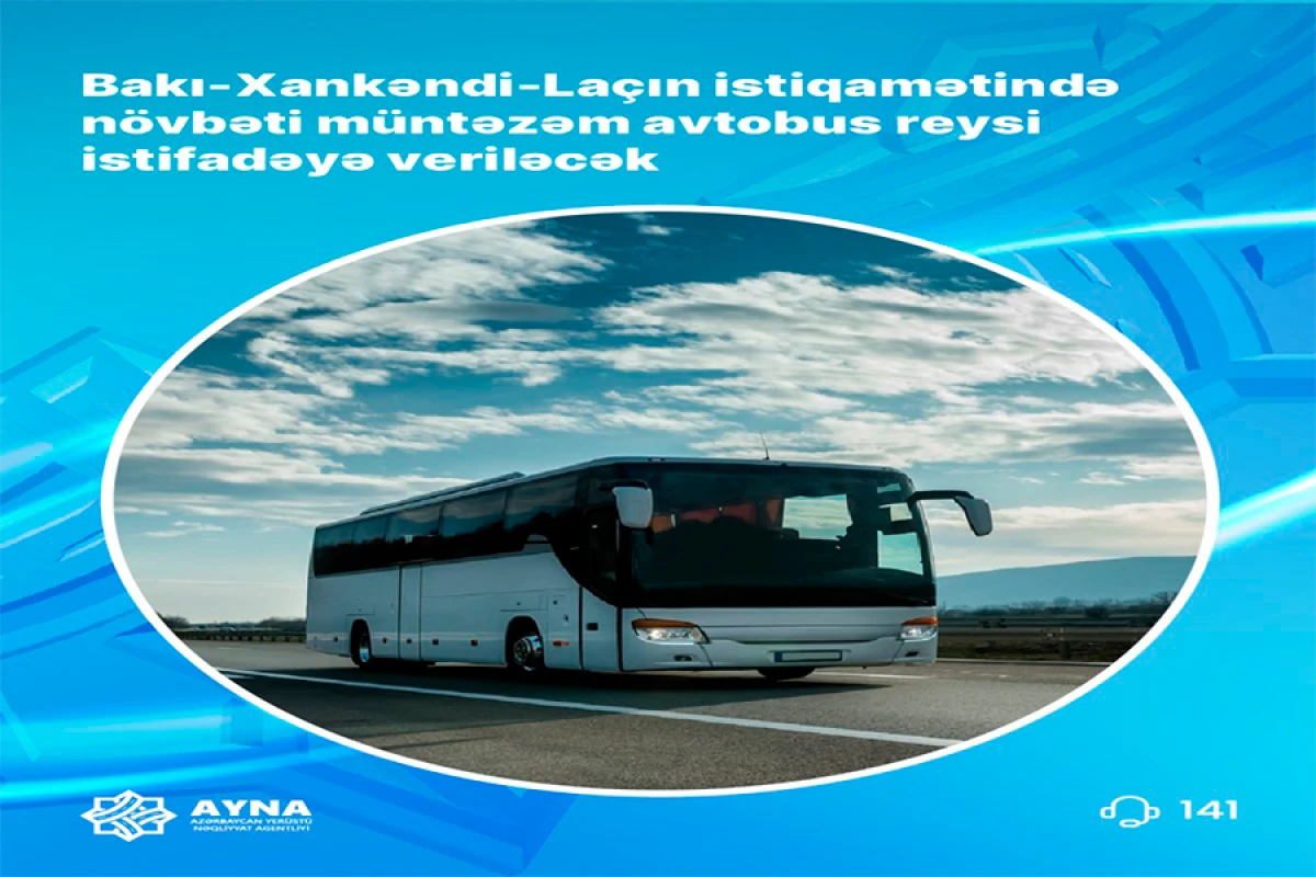 Bakı-Xankəndi-Laçın növbəti avtobus reysi açılacaq