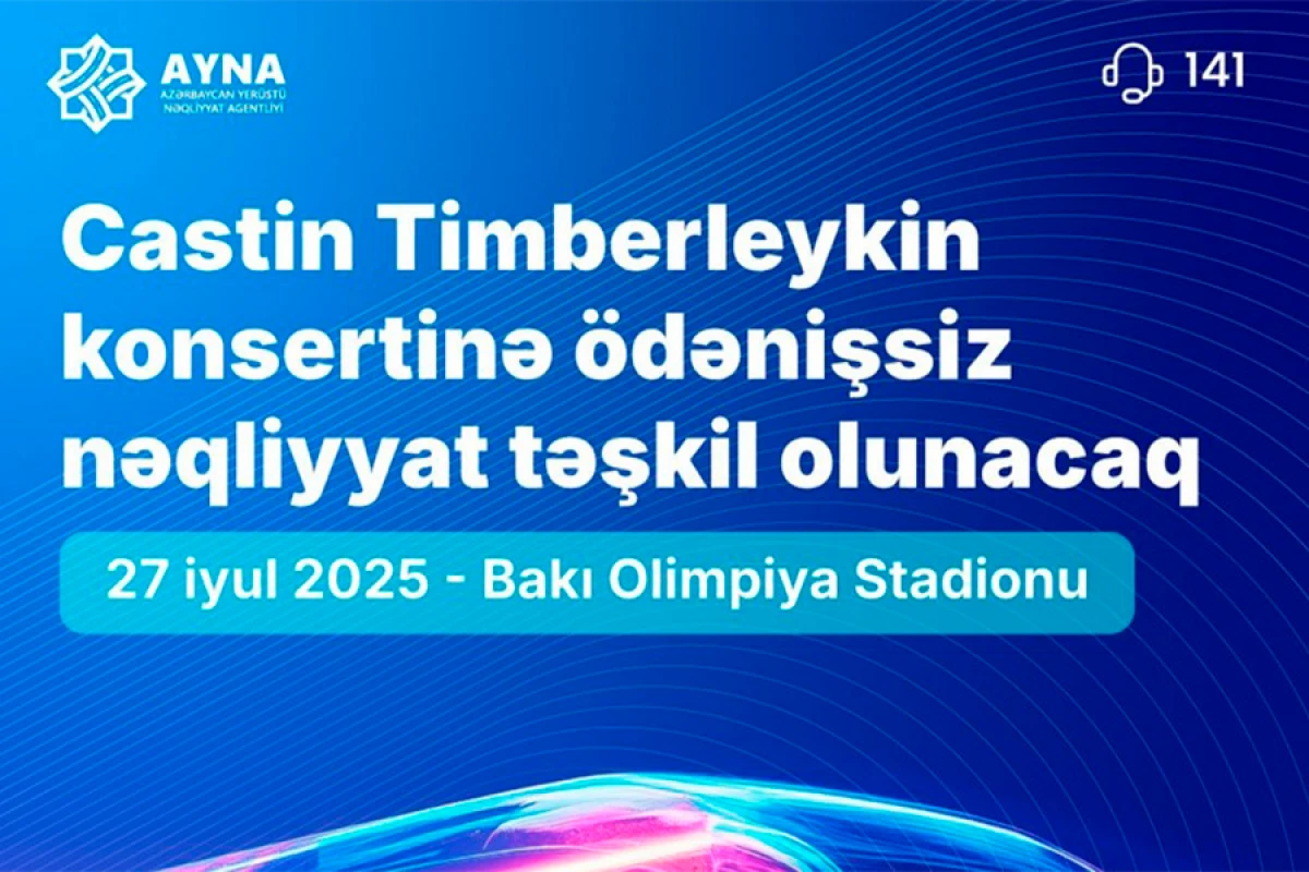 AYNA Castin Timberleykin konsertinə ödənişsiz avtobuslar təşkil edəcək