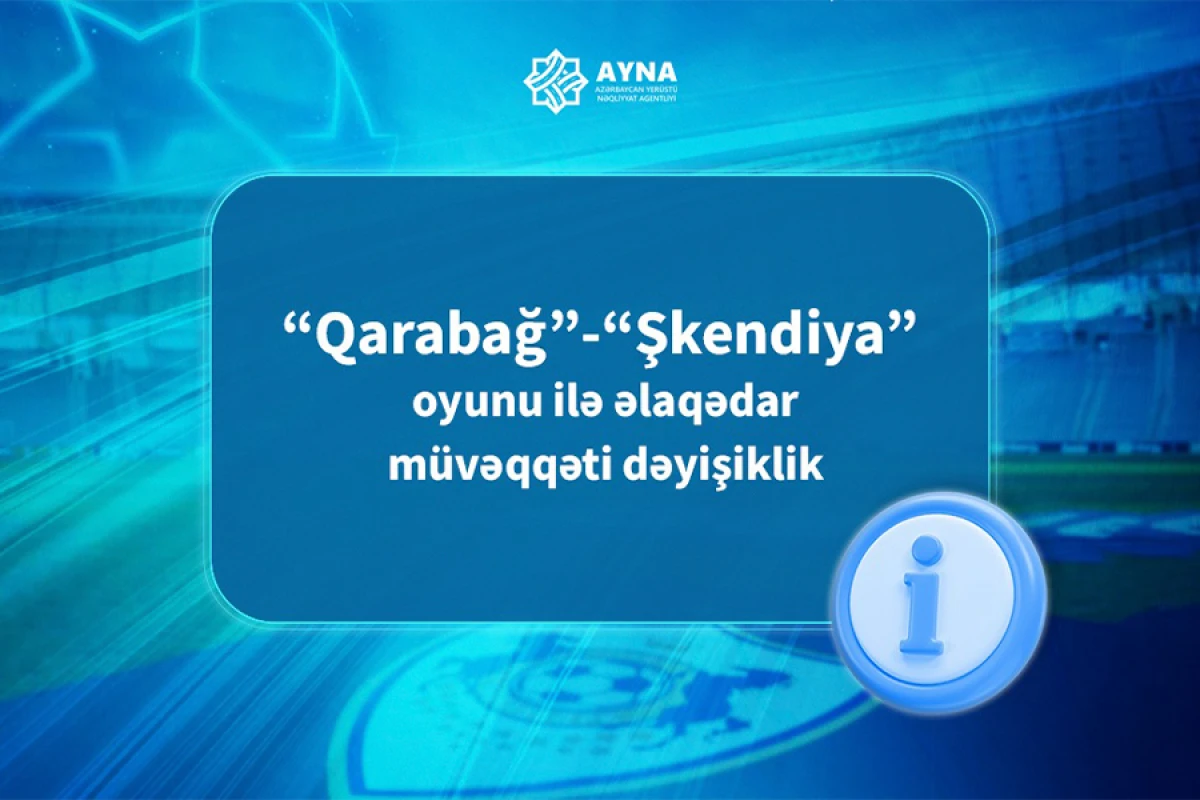 "Qarabağ"-“Şkendiya” oyunu ilə əlaqədar müvəqqəti dəyişiklik edildi