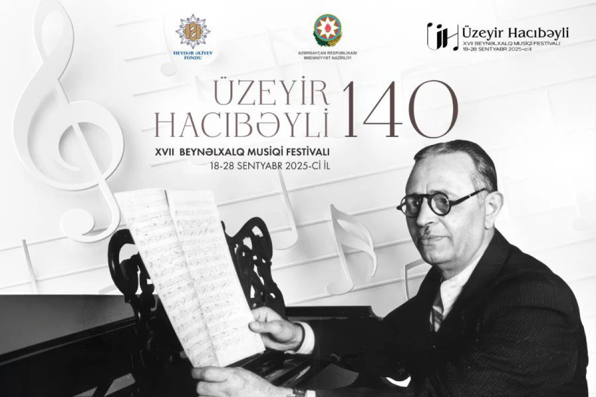 Üzeyir Hacıbəyli XVII Beynəlxalq Musiqi Festivalı başlayır
