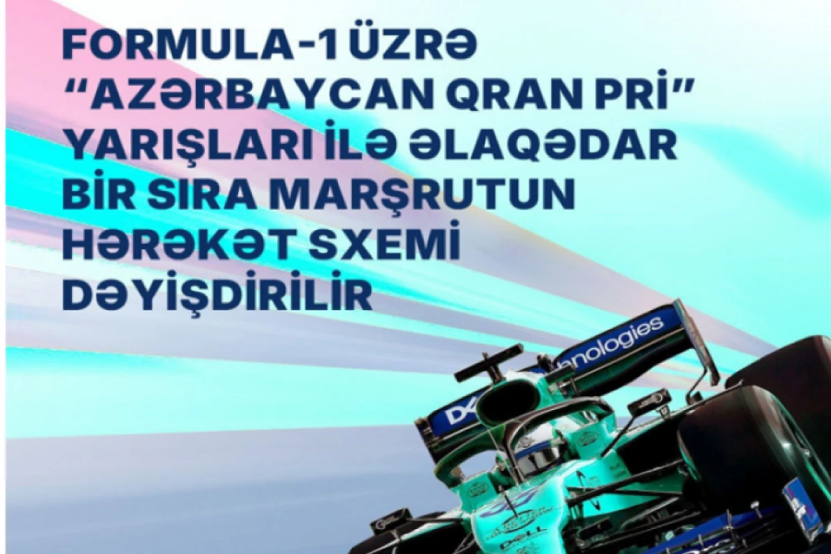 "Formula 1"ə görə bir sıra avtobus marşrutunun hərəkət sxemi dəyişdirilir
