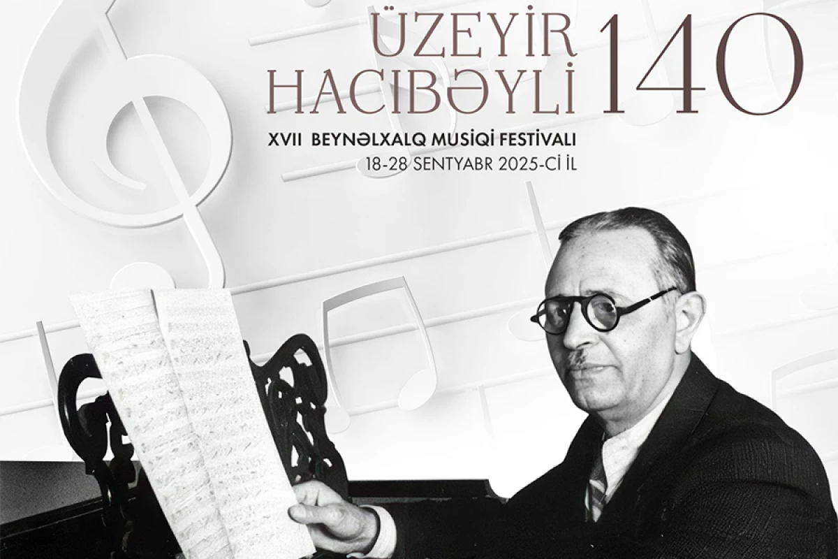 Üzeyir Hacıbəyli XVII Beynəlxalq Musiqi Festivalı 10-dan çox şəhərdə keçiriləcək
