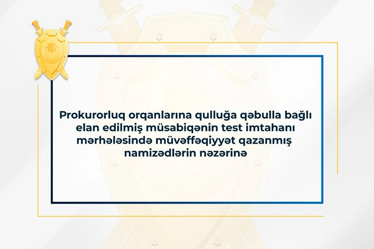 Baş Prokurorluq prokurorluq orqanlarına qulluğa qəbulla bağlı elan verdi