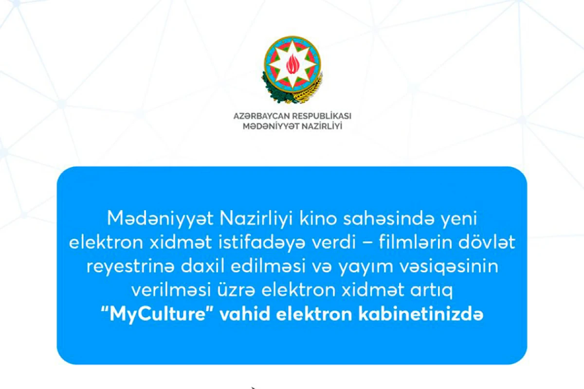 Mədəniyyət Nazirliyi kino sahəsində yeni elektron xidmət istifadəyə verdi