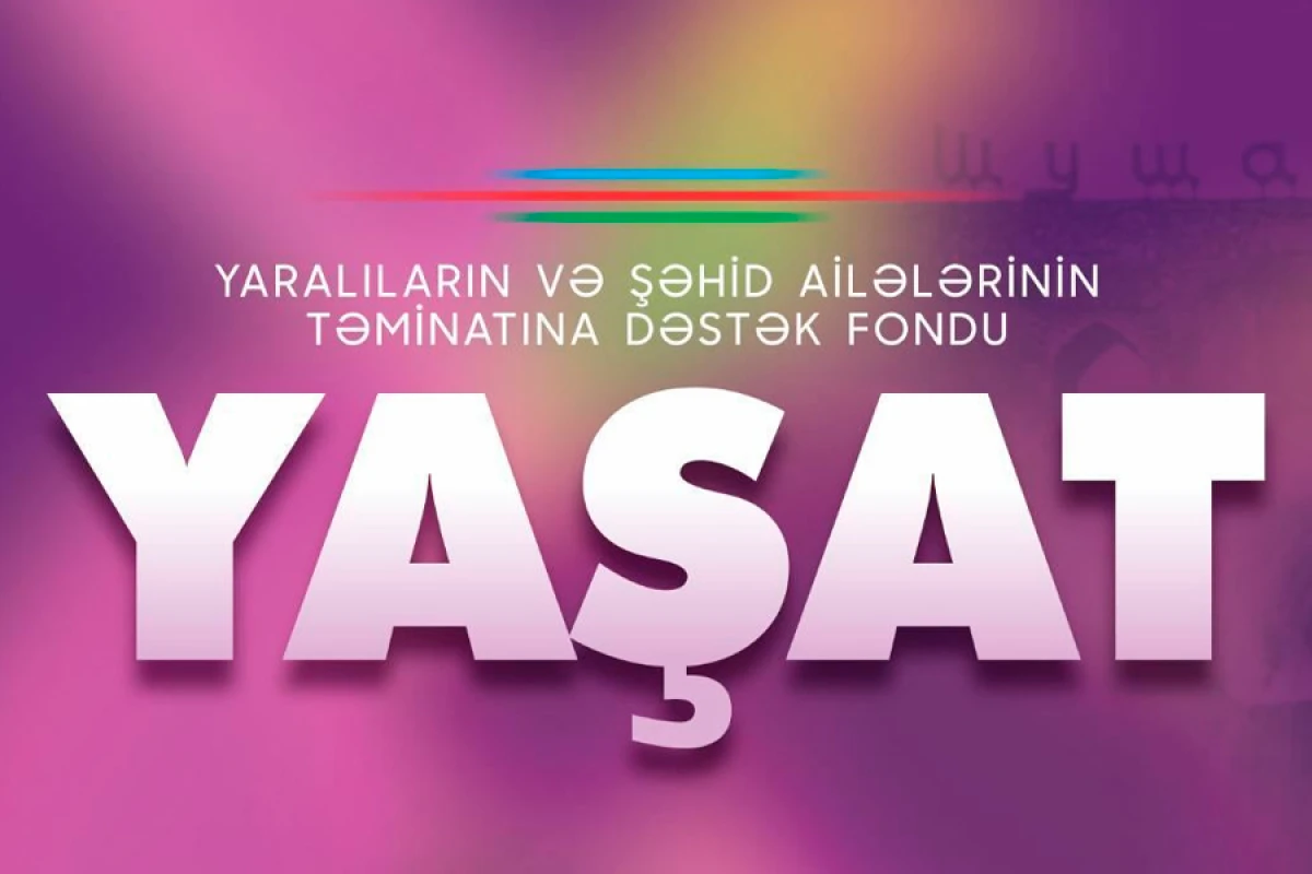 “YAŞAT” Fondunun 5 İLLİK NƏTİCƏLƏRİ