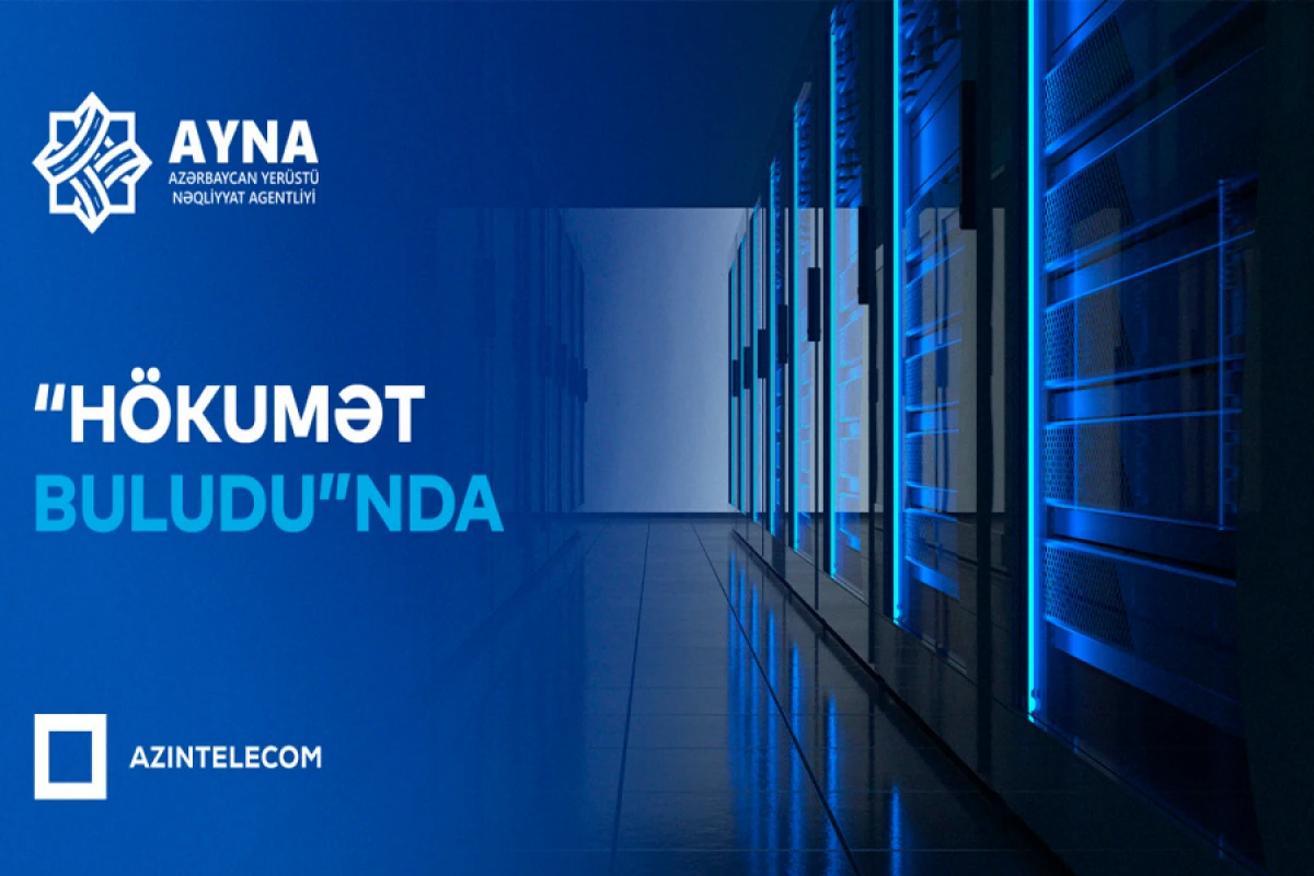 AYNA informasiya sistemlərini “Hökumət Buludu”na köçürdü