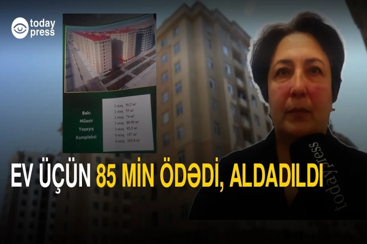 85 min manata ev aldı, aldadıldı - ŞİKAYƏT