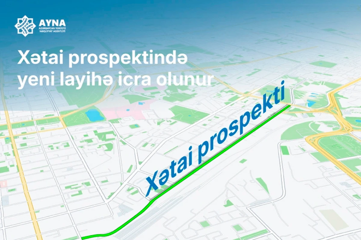 AYNA: Bakının Xətai prospektində hərəkət təkmilləşdirilir