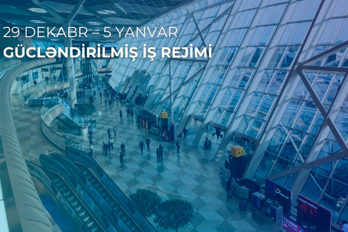Bakı aeroportu gücləndirilmiş iş rejimində fəaliyyət göstərəcək