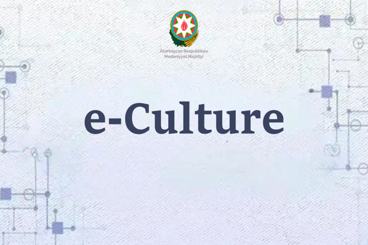“e-culture” platforması yaradılacaq