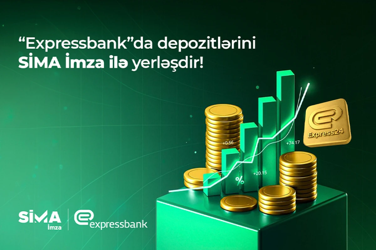 "SİMA İmza" ilə "Expressbank"da depozit yerləşdirilməsi rəqəmsallaşdı