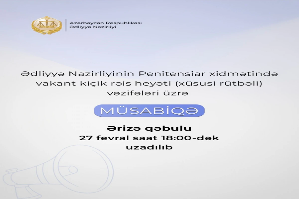 Penitensiar xidmətdə vakant yerlər üzrə ərizə qəbulunun vaxtı uzadıldı