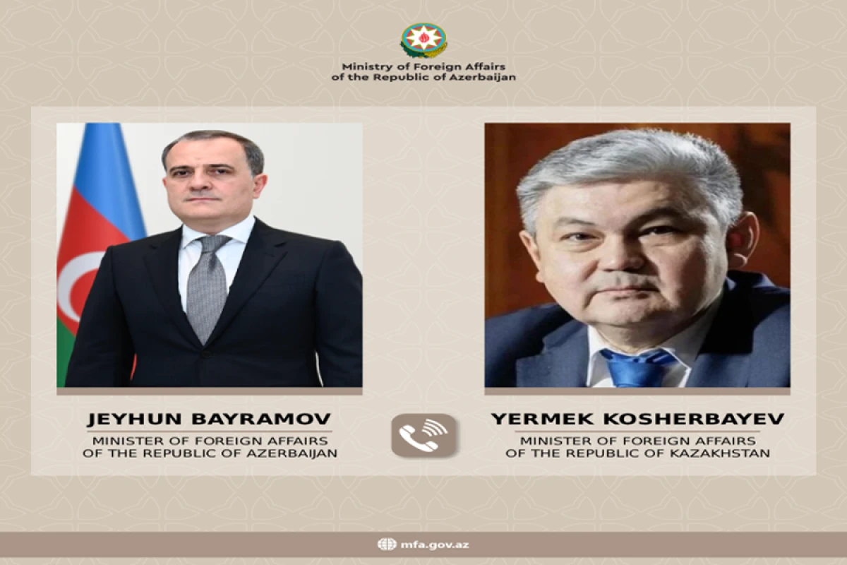 Ceyhun Bayramov Qazaxıstan XİN rəhbəri ilə telefon danışığı apardı