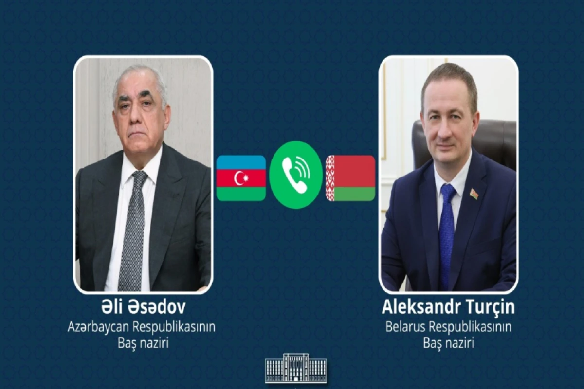 Azərbaycan və Belarus Baş nazirləri arasında telefon danışığı oldu
