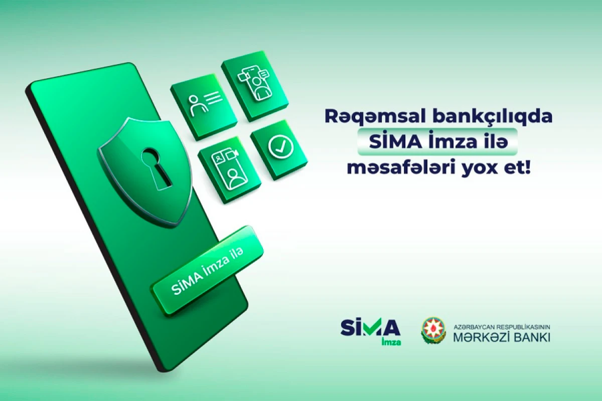 Məsafədən bank əməliyyatlarında yeni era: SİMA vahid rəqəmsal həll kimi