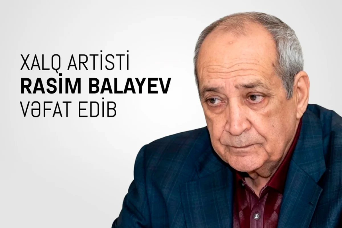 Mədəniyyət Nazirliyi Rasim Balayevin vəfatı ilə bağlı başsağlığı verdi