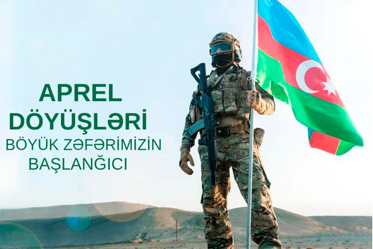 Tariximizin şərəfli səhifəsi: Aprel döyüşlərinin 10-cu ili